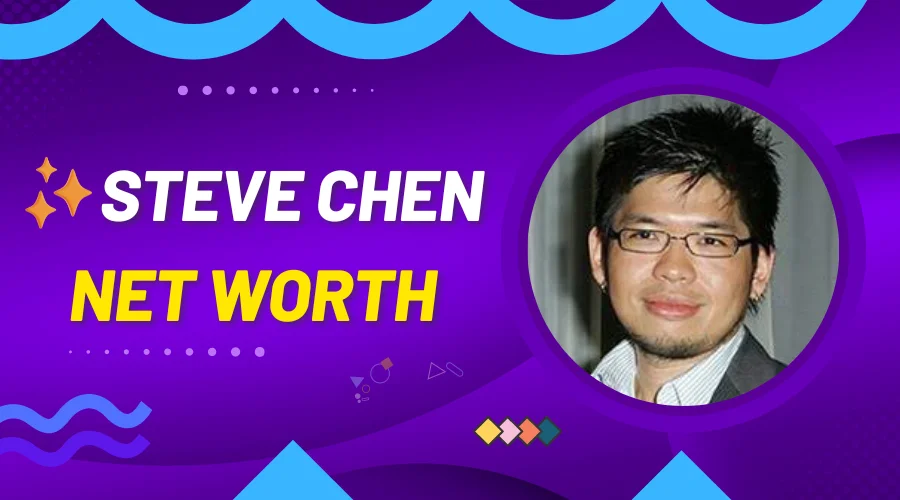 steve-chen-net-worth (1)
