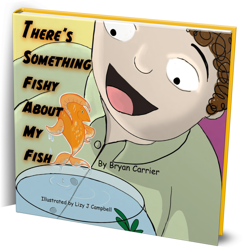 There is Something Fishy About My Fish by Bryan Carrier