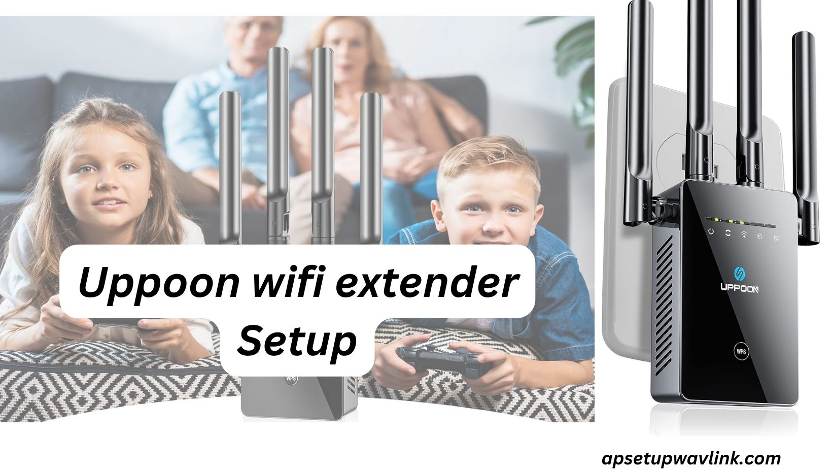 Uppoon wifi extender Setup