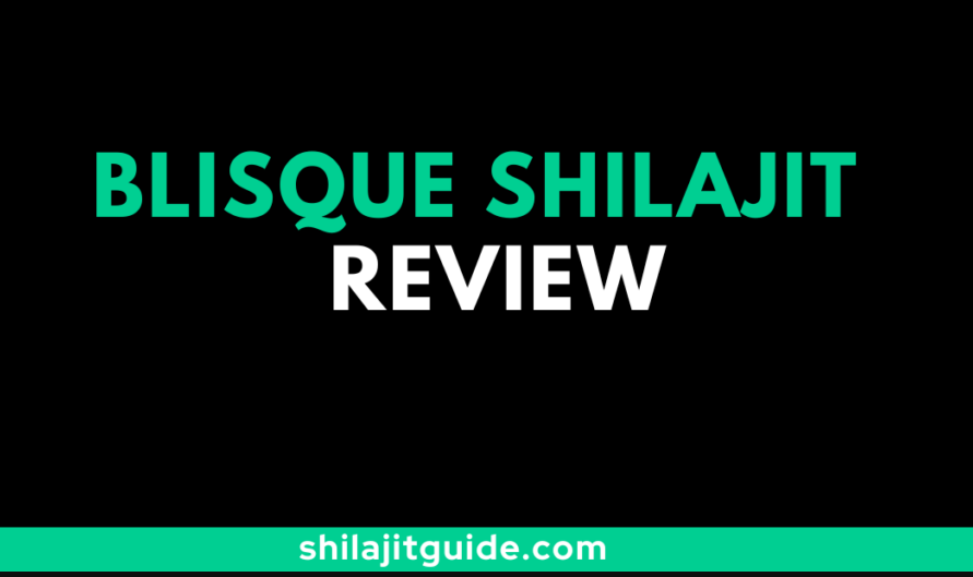 Blisque Shilajit Reviews – Shilajit Guide