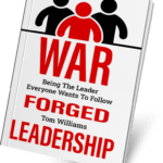 War Forged Leadership book by Author Tom Williams