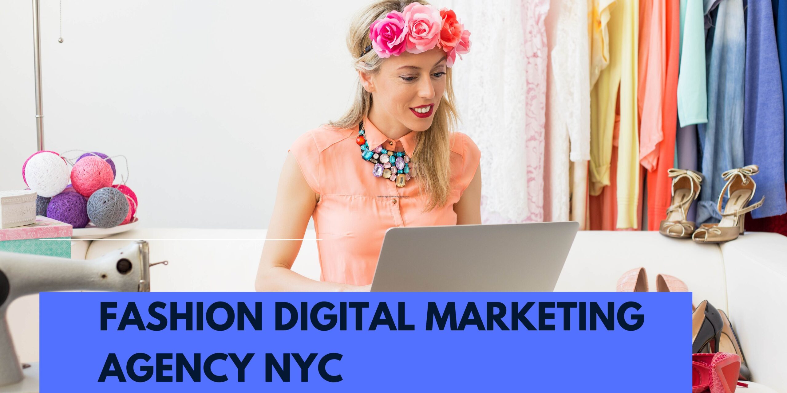 fashion digital marketing agency nyc